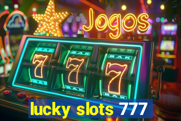 lucky slots 777